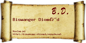 Biswanger Dioméd névjegykártya